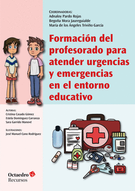 FORMACION DEL PROFESORADO PARA ATENDER URGENCIAS Y EMERGENCIAS EN EL ENTORNO EDUCATIVO