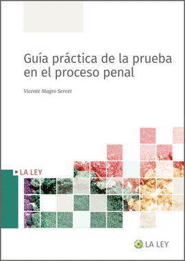 GUIA PRACTICA DE LA PRUEBA EN EL PROCESO PENAL