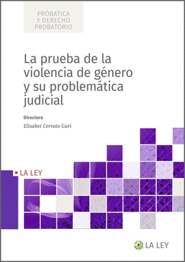PRUEBA DE LA VIOLENCIA DE GENERO Y SU PROBLEMATICA JUDICIAL LA