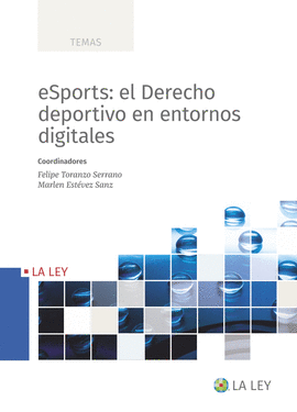 ESPORTS EL DERECHO DEPORTIVO EN ENTORNOS DIGITALES