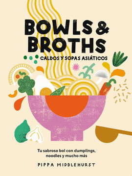 BOWLS & BROTHS CALDOS Y SOPAS ASIÁTICOS