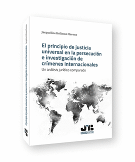 PRINCIPIO DE JUSTICIA UNIVERSAL EN LA PERSECUCION E INVESTIGACION DE CRIMENES EL