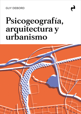 PSICOGEOGRAFIA ARQUITECTURA Y URBANISMO