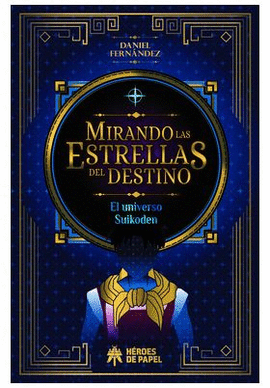 MIRANDO LAS ESTRELLAS DEL DESTINO UNIVERSO SUIKODEN