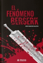 FENOMENO BERSERK EL