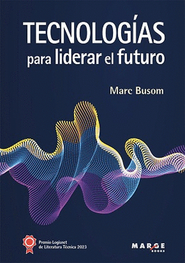 TECNOLOGIAS PARA LIDERAR EL FUTURO
