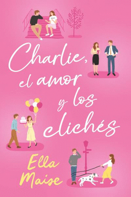 CHARLIE EL AMOR Y LOS CLICHES