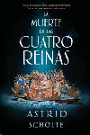MUERTE DE LAS CUATRO REINAS LA