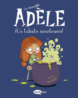 TERRIBLE ADELE 06  UN TALENTO MONSTRUOSO