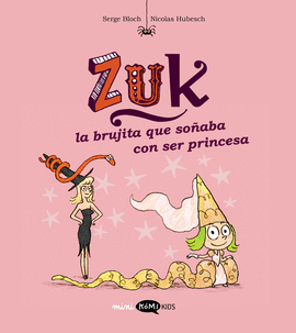 ZUK N 03.LA BRUJITA QUE SOÑABA CON SER PRINCESA