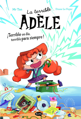 TERRIBLE ADÈLE TERRIBLE UN DÍA TERRIBLE PARA SIEMPRE NOVELA 1