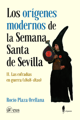 ORIGENES MODERNOS DE LA SEMANA SANTA DE SEVILLA II LOS