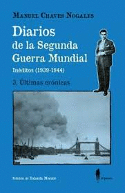DIARIOS DE LA SEGUNDA GUERRA MUNDIAL 3 ULTIMAS CRONICAS