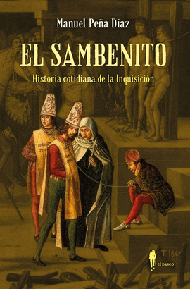 SAMBENITO HISTORIA COTIDIANA DE LA INQUISICION EL