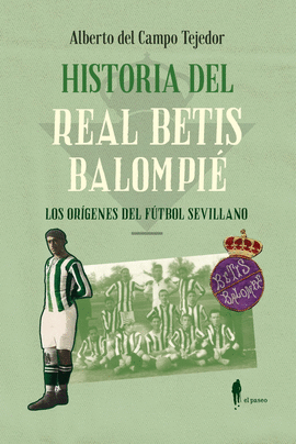 HISTORIA DEL REAL BETIS BALOMPIE