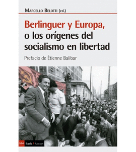 BELINGUER Y EUROPA O LOS ORIGENES DEL SOCIALISMO EN LIBERTAD