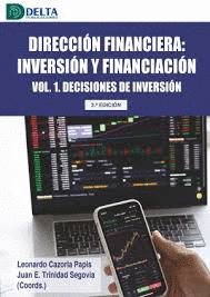 DIRECCION FINANCIERA INVERSION Y FINANCIACION VOL 1 DECISIONES DE INVERSION