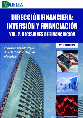 DIRECCION FINANCIERA INVERSION Y FINANCIACION VOL 2 DECISIONES DE FINANCIACION