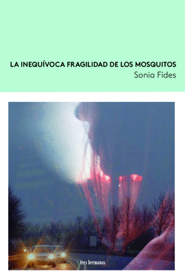 INEQUIVOCA FRAGILIDAD DE LOS MOSQUITOS LA