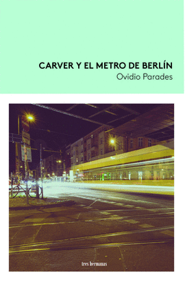 CARVER Y EL METRO DE BERLIN