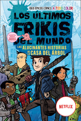 ULTIMOS FRIKIS DEL MUNDO LAS ALUCINANTES HISTORIAS DE LA CASA DEL ARBOL LOS
