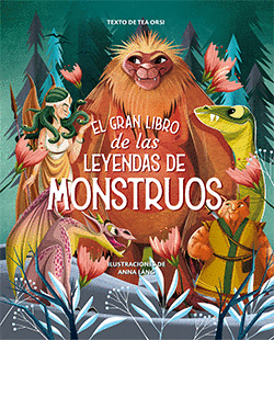 GRAN LIBRO DE LAS LEYENDAS DE LOS MONSTRUOS EL