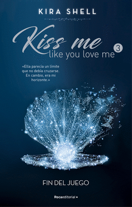 FIN DEL JUEGO KISS ME LIKE YOU LOVE ME 3