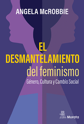 DESMANTELAMIENTO DEL FEMINISMO GENERO CULTURA Y CAMBIO SOCIAL EL