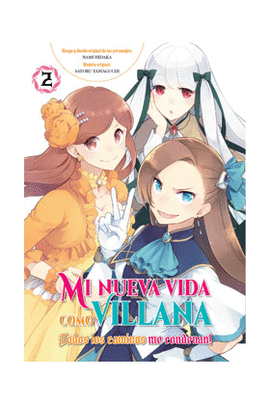 MI NUEVA VIDA COMO VILLANA N 02 TODOS LOS CAMINOS ME CONDENAN