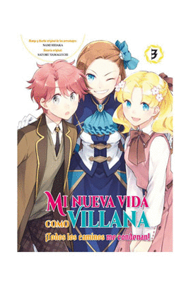 MI NUEVA VIDA COMO VILLANA N 03 TODOS LOS CAMINOS ME CONDENAN