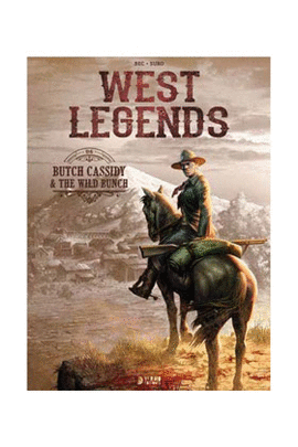 WEST LEGENDS N 06 BUTCH CASSIDY & THE WILD BUNCH