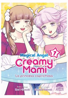 MAGICAL ANGEL CREAMY MAMI LA PRINCESA CAPRICHOSA N 07
