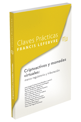 CLAVES PRACTICAS CRIPTOACTIVOS Y MONEDAS VIRTUALES MARCO  REGULATORIO Y TRIBUTACION