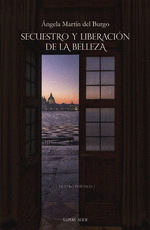 SECUESTRO Y LIBERACION DE LA BELLEZA