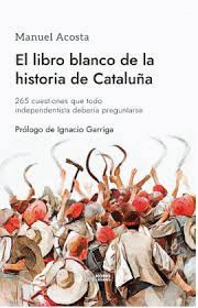 LIBRO BLANCO DE LA HISTORIA DE CATALUÑA EL