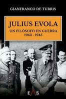 JULIUS EVOLA UN FILOSOFO EN GUERRA 1943-1945