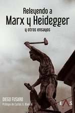 RELEYENDO A MARX Y HEIDEGGER