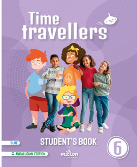 TIME TRAVELLERS 6 BLUE STUDENTS BOOK PRIMARIA ANDALUCIA