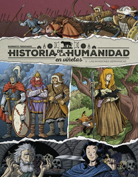 HISTORIA DE LA HUMANIDAD EN VIÑETAS LAS INVASIONES GERMANICAS
