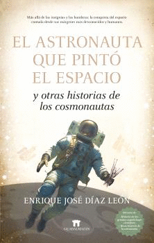 ASTRONAUTA QUE PINTO EL ESPACIO EL