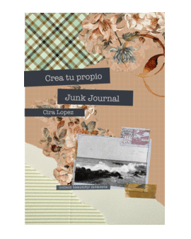 CUADERNO CREATIVO CREA TU PROPIO JUNK JOURNAL