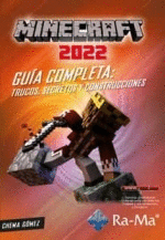 MINECRAFT 2022 GUIA COMPLETA TRUCOS SECRETOS Y CONSTRUCCIONES