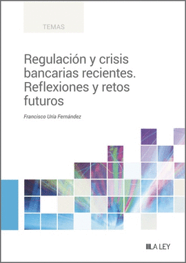 REGULACION Y CRISIS BANCARIAS RECIENTES