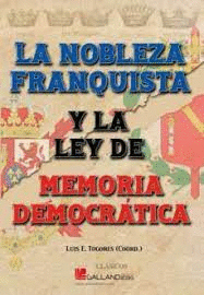 NOBLEZA FRANQUISTA Y LA LEY DE MEMORIA DEMOCRATICA LA