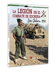 LEGION EN EL COMBATE DE EDCHERA IFNI SAHARA 1958 LA