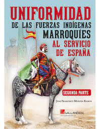 UNIFORMIDAD FUERZAS INDIGENAS MARROQUIES SEGUNDA PARTE