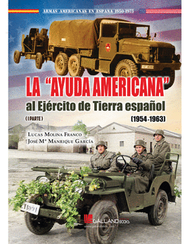 AYUDA AMERICANA AL EJÉRCITO DE TIERRA ESPAÑOL 1954 1963 I PARTE