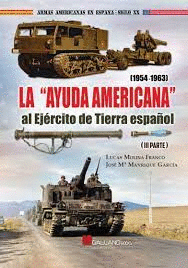 AYUDA AMERICANA AL EJERCITO TIERRA ESPAÑOL PARTE III