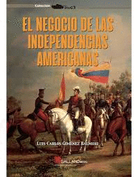 NEGOCIO DE LAS INDEPENDENCIAS AMERICA EL