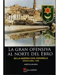 GRAN OFENSIVA AL NORTE DEL EBRO LA